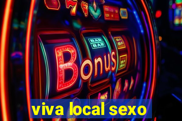 viva local sexo